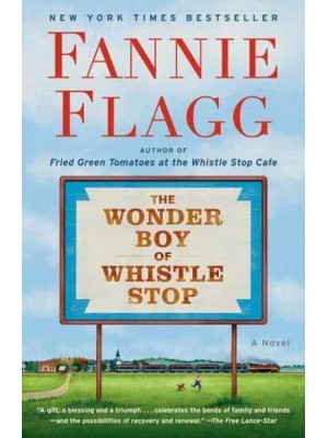 The Wonder Boy of Whistle Stop A Novel