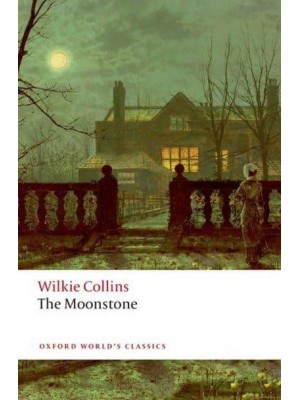 The Moonstone A Romance - Oxford World's Classics