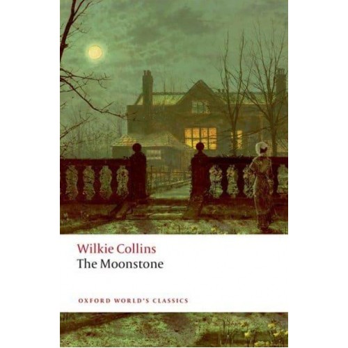The Moonstone A Romance - Oxford World's Classics