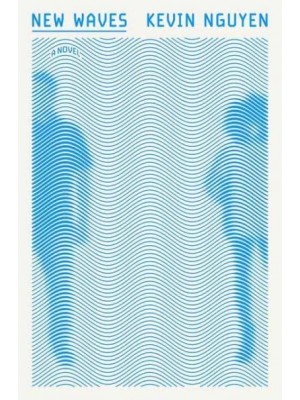 New Waves A Novel