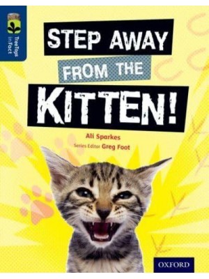 Oxford Reading Tree TreeTops inFact: Level 14: Step Away from the Kitten!