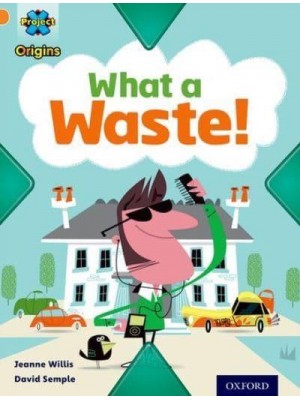 What a Waste! - Project X. Origins
