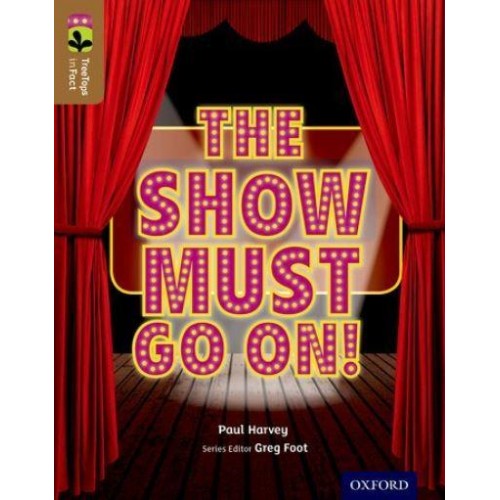 The Show Must Go On! - TreeTops. InFact