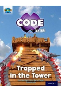 Trapped in the Tower - Project X. Code Extra