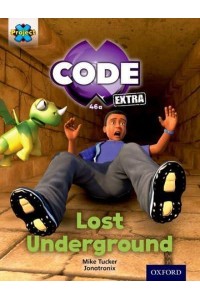 Lost Underground - Project X. Code Extra