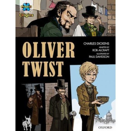 Oliver Twist - Project X. Origins