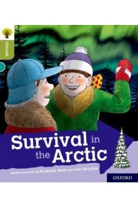Oxford Reading Tree Explore With Biff, Chip and Kipper: Oxford Level 7: Survival in the Arctic