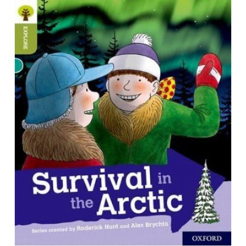 Oxford Reading Tree Explore With Biff, Chip and Kipper: Oxford Level 7: Survival in the Arctic