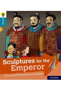 Oxford Reading Tree Explore With Biff, Chip and Kipper: Oxford Level 9: Sculptures for the Emperor