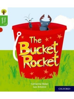 The Bucket Rocket - Oxford Reading Tree. Story Sparks