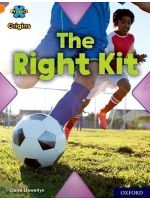 The Right Kit - Project X. Origins