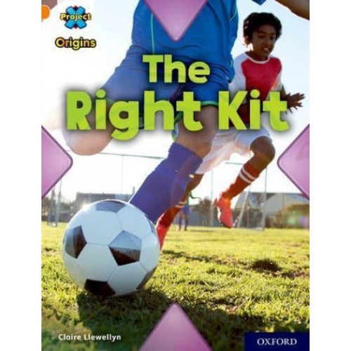 The Right Kit - Project X. Origins