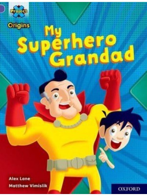 My Superhero Grandad - Project X. Origins