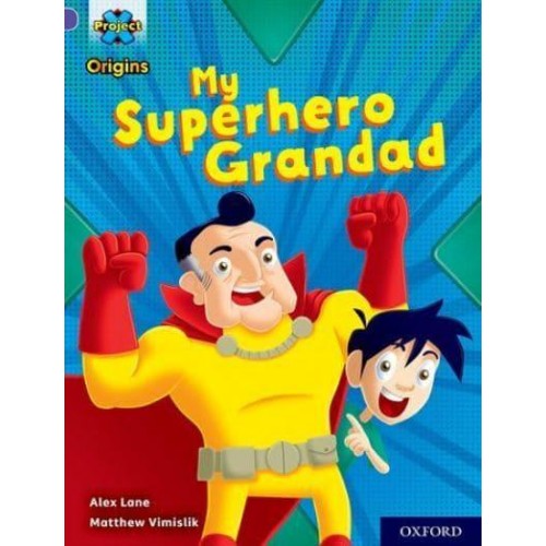 My Superhero Grandad - Project X. Origins