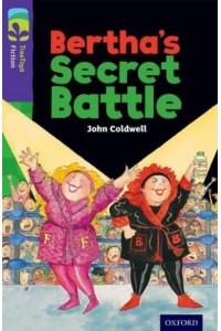 Bertha's Secret Battle - TreeTops. Fiction