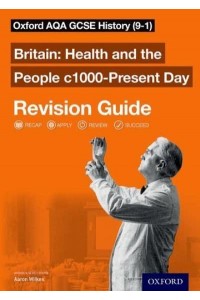 Health and the People C1000-Present Day. Revision Guide - Oxford AQA GCSE History