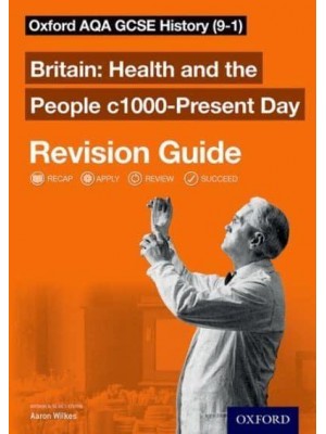 Health and the People C1000-Present Day. Revision Guide - Oxford AQA GCSE History