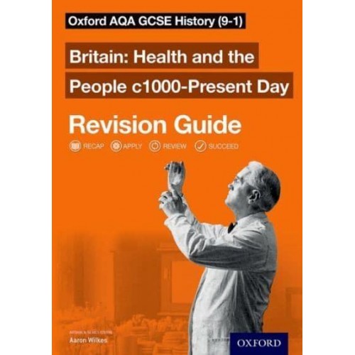 Health and the People C1000-Present Day. Revision Guide - Oxford AQA GCSE History
