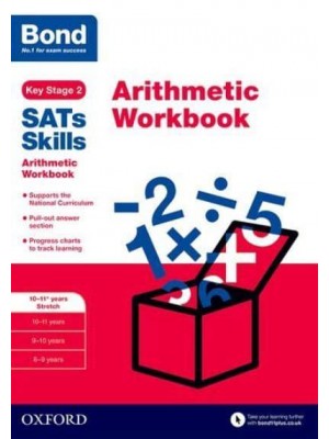 Bond Arithmetic. 10-11+ Years Stretch Workbook - Bond SATs Skills