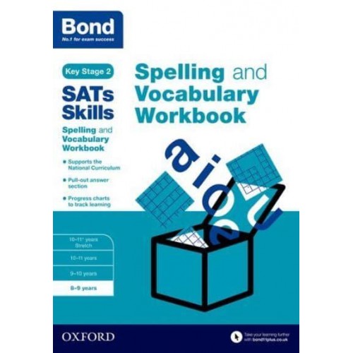 Spelling and Vocabulary. 8-9 Years Workbook - Bond SATs Skills