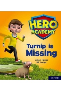Turnip Is Missing - Project X. Hero Academy
