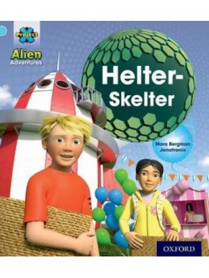 Project X: Alien Adventures: Blue: Helter-Skelter