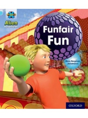 Project X: Alien Adventures: Blue: Funfair Fun