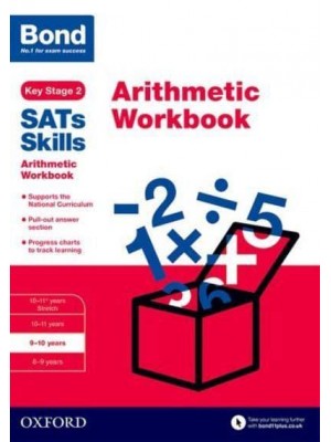 Arithmetic. 9-10 Years Workbook - Bond SATs Skills