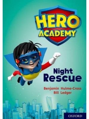 Night Rescue - Project X. Hero Academy