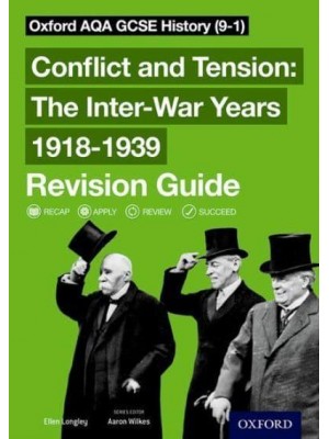 Conflict and Tension 1918-1939. Revision Guide - Oxford AQA GCSE History