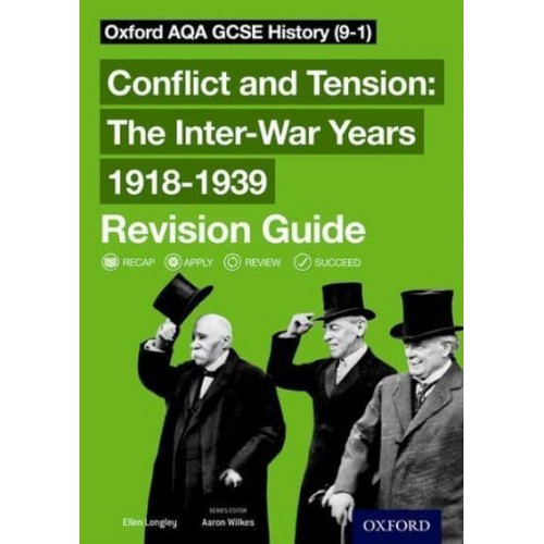 Conflict and Tension 1918-1939. Revision Guide - Oxford AQA GCSE History