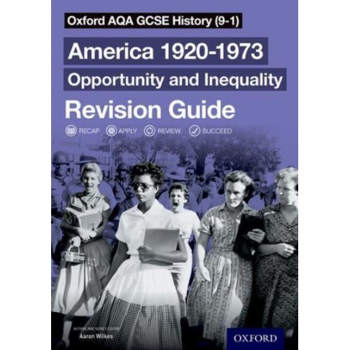 America 1920-1973 Student Book Opportunity and Inequality - Oxford AQA GCSE History (9-1)