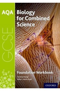 AQA GCSE Biology for Combined Science (Trilogy). Foundation Workbook