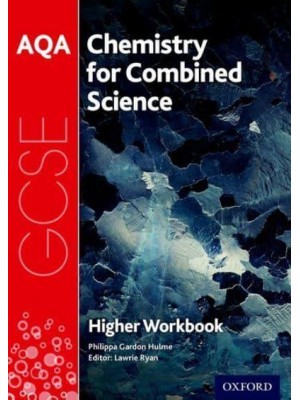AQA GCSE Chemistry for Combined Science (Trilogy) Workbook. Higher