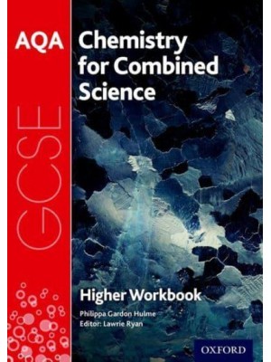 AQA GCSE Chemistry for Combined Science (Trilogy) Workbook. Higher