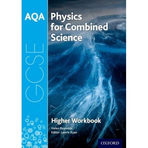 AQA Physics for GCSE Combined Science Higher Workbook Trilogy