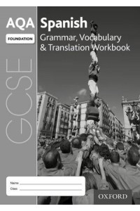 AQA GCSE Spanish Foundation Grammar, Vocabulary & Translation Workbook (Pack of 8)
