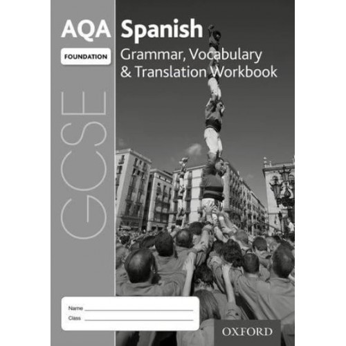 AQA GCSE Spanish Foundation Grammar, Vocabulary & Translation Workbook (Pack of 8)