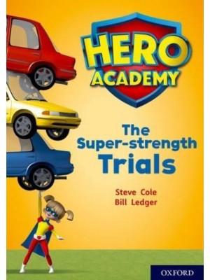 The Super-Strength Trials - Project X. Hero Academy