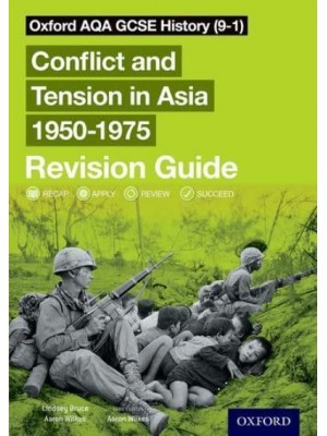 Conflict and Tension in Asia, 1950-1975. Revision Guide - Oxford AQA GCSE History (9-1)