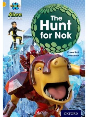 Project X: Alien Adventures: Gold: The Hunt For Nok