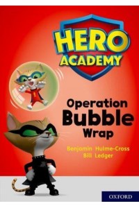 Operation Bubble Wrap - Project X. Hero Academy