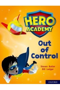 Out of Control - Project X. Hero Academy