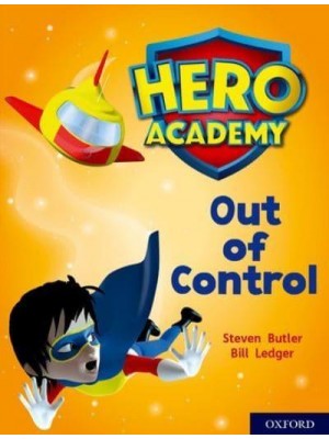 Out of Control - Project X. Hero Academy