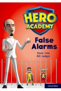 False Alarms - Project X. Hero Academy