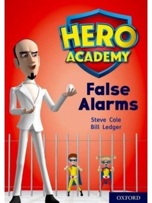 False Alarms - Project X. Hero Academy