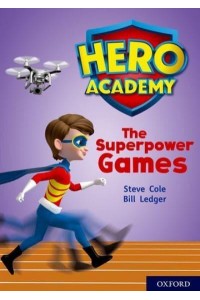 The Superpower Games - Project X. Hero Academy