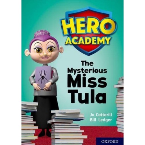 The Mysterious Miss Tula - Project X. Hero Academy