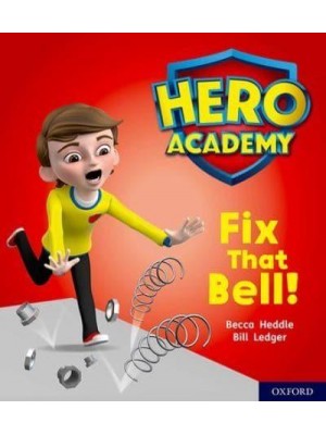 Fix That Bell! - Project X. Hero Academy