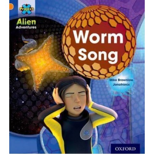 Worm Song - Alien Adventures. Orange B, Book Band B